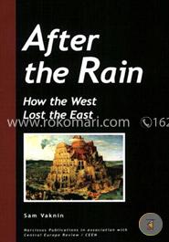 After the Rain: How the West Lost the East