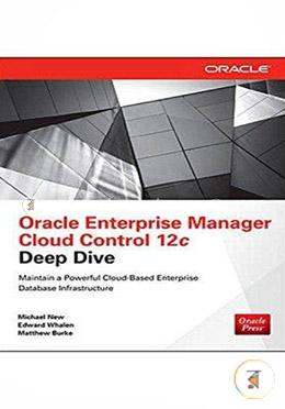 Oracle Enterprise Manager Cloud Control 12C Deep Dive image