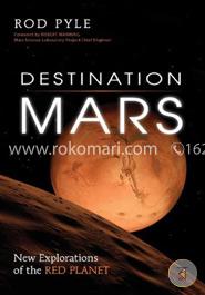 Destination Mars: New Explorations of the Red Planet image