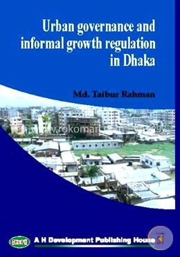 Urban Governance and Informal Growth Regulation In Dhaka image