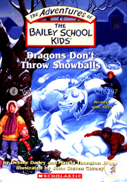 Dragons Donot Throw Snowballs (Bailey School Kids) image