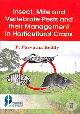 Insect, Mite and Vertebrate Pests and their Management in Horticultural Crops image