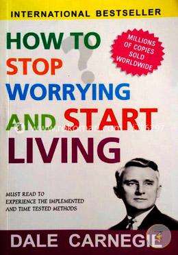 How To Stop Worrying And Start Living image
