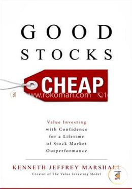 Good Stocks Cheap: Value Investing With Confidence For A Lifetime Of Stock Market Outperformance image