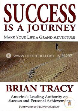 Success Is a Journey : Making Your Life A Grand Adventure image