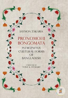 Pronomohi Bongomata : indigenous Cultural Forms of Bangladesh image