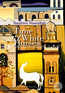 Time of White Horses: A Palestinian Novel image