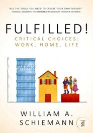 Fulfilled!: Critical Choices: Work, Home, Life image