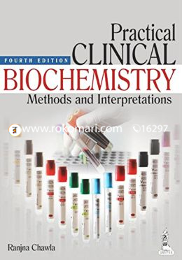 Practical Clinical Biochemistry: Methods and Interpretations