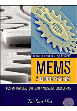MEMS and Microsystems: Design, Manufacture, and Nanoscale Engineering image