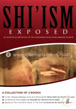 Shi'ism Exposed an Anaof the Shi'abelief From Their Orginal Sources image