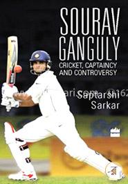 Sourav Ganguly: Cricket, Captaincy and Controversy image