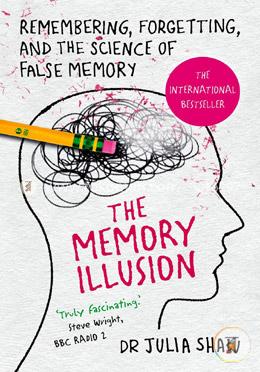 The Memory Illusion: Remembering, Forgetting, and the Science of False Memory image