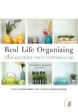 Real Life Organizing: Clean and Clutter-Free in 15 Minutes a Day image