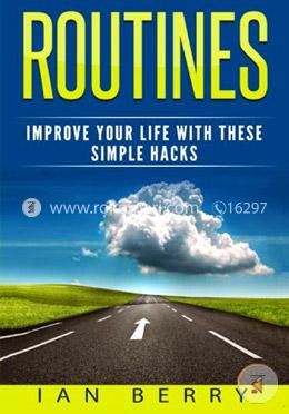 Routines: Improve your Life with these Simple Hacks image