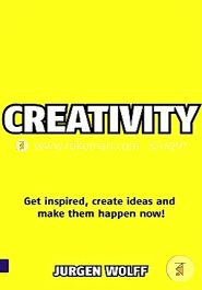 Creativity: Get Inspired, create ideas and make them happen now! image