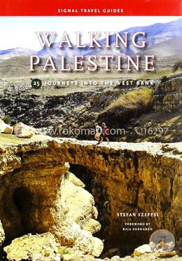 Walking Palestine: 25 Journeys Into the West Bank image