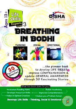 Breathing in Bodhi - the General Awareness/ Comprehension book - Life Skills/ Level 3 for the Experts image