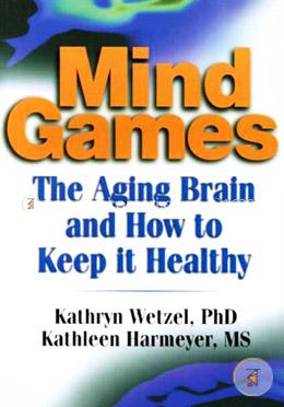 Mind Games: The Aging Brain and How to Keep it Healthy image