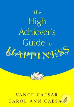 The High Achiever′s Guide to Happiness image