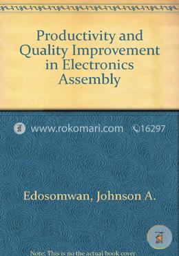 Productivity and Quality Improvement in Electronics Assembly 