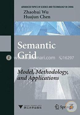 Semantic Grid: Model, Methodology, And Applications image