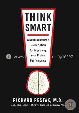 Think Smart: A Neuroscientist's Prescription for Improving Your Brain's Performance image