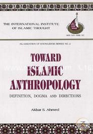 Toward Islamic Anthropology: Definition, Dogma, and Directions image
