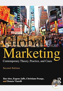 Global Marketing: Contemporary Theory, Practice, and Cases