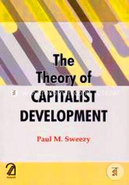 The Theory of Capitalist Development: Principles of Marxist Political Economy image