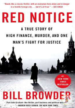 Red Notice: A True Story of High Finance, Murder, and One Man's Fight for Justice image