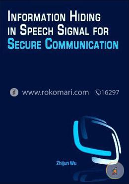 Information Hiding in Speech Signals for Secure Communication image