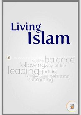 Living Islam: Because Only That Benefits image