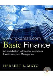 Basic Finance: An Introduction to Financial Institutions, Investments, and Management image