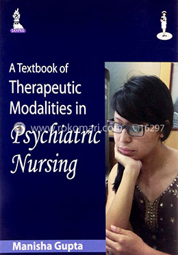A Textbook of Therapeutic Modalities in Psychiatric Nursing image