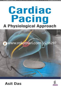 Cardiac Pacing: A Physiological Approach image