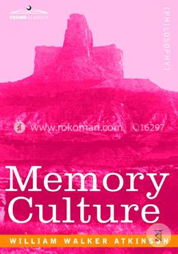 Memory Culture: The Science of Observing, Remembering and Recalling image