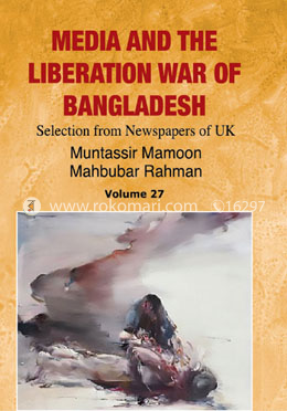 Media And The Liberation War Of Bangladesh (Volum- 27) image