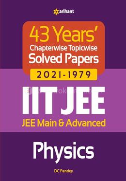 43 Years Chapterwise Topicwise Solved Papers (2021-1979) IIT JEE Physics image