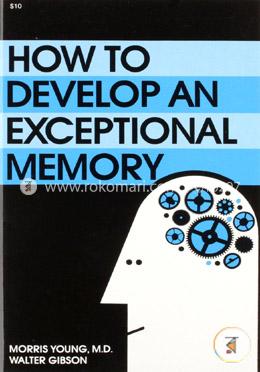 How to Develop an Exceptional Memory image
