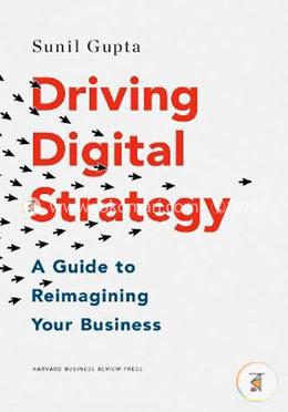 Driving Digital Strategy: A Guide to Reimagining Your Business image