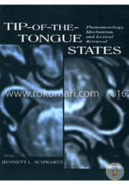 Tip-of-the-tongue States: Phenomenology, Mechanism, and Lexical Retrieval image