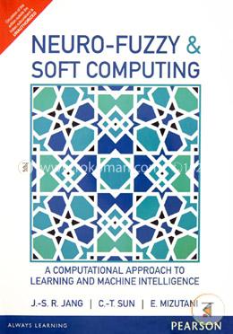 Neuro - Fuzzy and Soft Computing: A Computational Approach to Learning and Machine Intelligence image