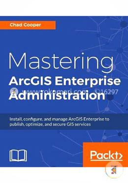 Mastering ArcGIS Enterprise Administration image