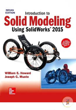 Introduction to Solid Modeling Using Solid Works 2015 image