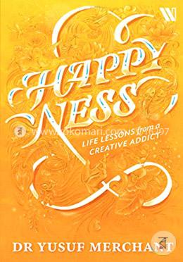 Happyness: Life Lessons from a Creative Addict image