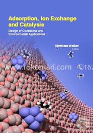 Adsorption, Ion Exchange And Catalysis: Design Of Operations And Environmental Applications image