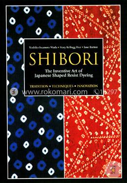 Shibori: The Inventive Art of Japanese Shaped Resist Dyeing image