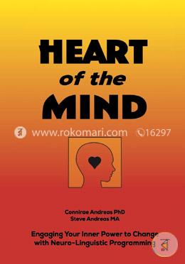 Heart of the Mind - Engaging Your Inner Power to Change with Neuro-Linguistic Programming image
