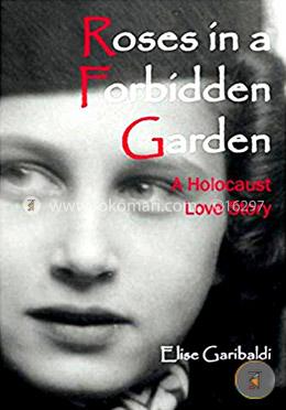Roses in a Forbidden Garden; A Holocaust Love Story image